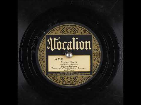 Vernon Dalhart — Lucky Lindy ~ Vernon Dalhart with Violin, Guitar, Trumpet, and Traps (1927) (Vocalion)