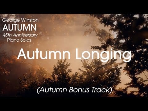 George Winston — George Winston - Autumn Longing (Bonus Track)