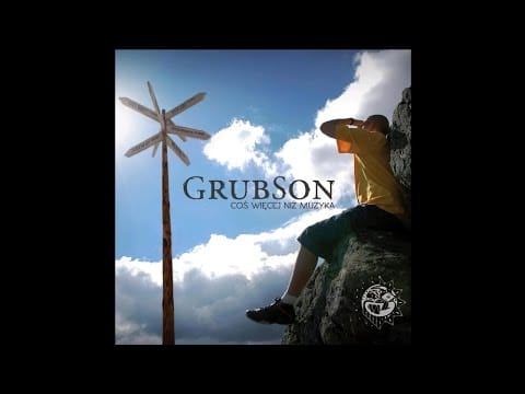 Grubson — GrubSon - Rób Swoje [Coś Więcej Niż Muzyka]