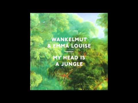 Emma Louise (3) — Wankelmut & Emma Louise - My Head Is A Jungle (Radio Edit)