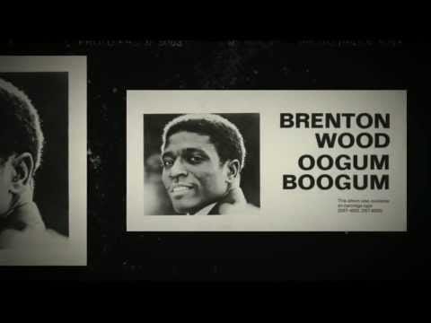Brenton Wood — Oogum Boogum Song - Brenton Wood from the album Oogum Boogum