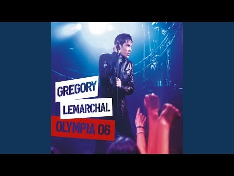 Grégory Lemarchal — À corps perdu (Live à l'Olympia, Paris / 2006)