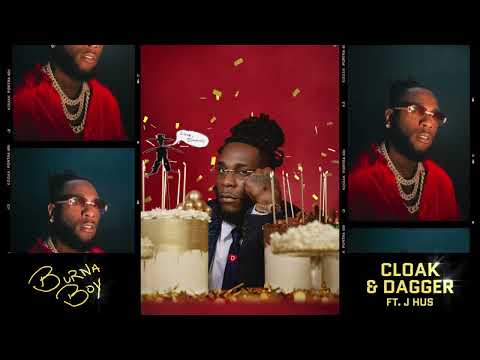 Burna Boy — Cloak & Dagger feat. J Hus