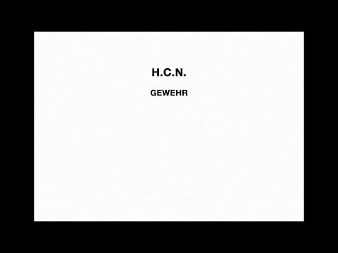 H.C.N. — H.C.N. - Gewehr (full Ep)