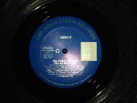 Juicy — All Work, No Play (The All Work Mix) - Juicy