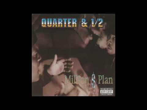 Quarter & 1/2 — Until They Catch Me