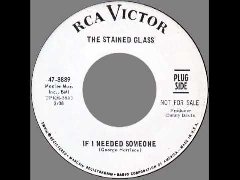 Stained Glass — Stained Glass -- "If I Needed Someone" (RCA) 1966