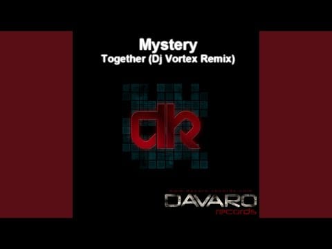 DJ Mystery (3) — Together (Dj Vortex Remix)