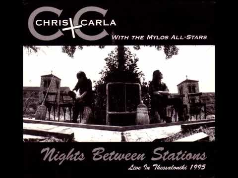 Chris & Carla — 03 -Chris + Carla - Prisoner Of Texas-Nights Between Stations - Live-Thessaloniki-1995