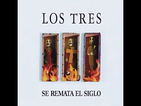 Los Tres (2) — Los Tres - Se Remata el Siglo I
