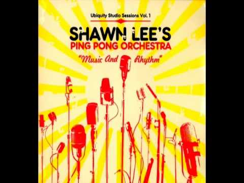 Shawn Lee’s Ping Pong Orchestra — Shawn Lee's Ping Pong Orchestra - Axel Grease