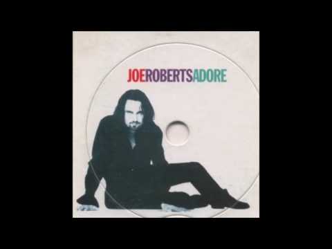 Joe Roberts — Joe Roberts -  Adore