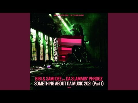 Da Slammin' Phrogz — Somethin' About Da Music 2021 (Roger Murttock Ultimate Mix)
