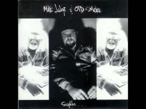 Mike Judge — MIKE JUDGE & OLD SMOKE Sights [full album]