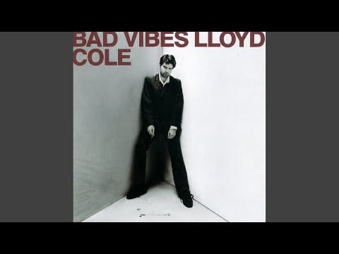 Lloyd Cole — My Way To You