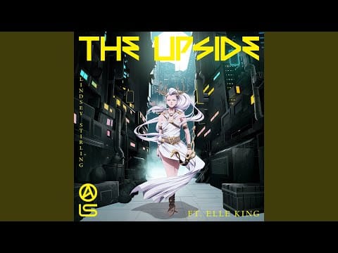 Lindsey Stirling — The Upside (feat. Elle King)