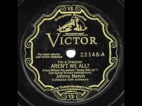 Johnny Marvin — Johnny Marvin - "(I'm A Dreamer) Aren't We All" & "If I Had A Talking Picture Of You"