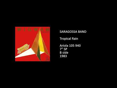 Saragossa Band — SARAGOSSA BAND - Tropical Rain - 1983