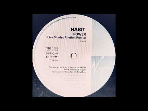 Habit — Habit - Power (Live Shades Of Rhythm Remix)