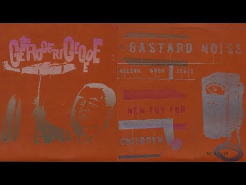 Bastard Noise — The Gerogerigegege / Bastard Noise - Ramones / New Toy For Children [Full 7" EP · 1996] Punk / Noise