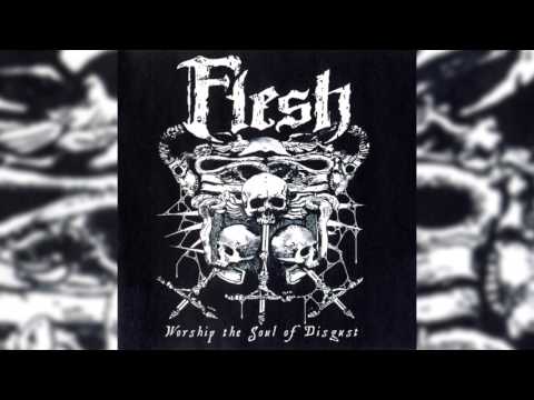 Flesh (16) — Flesh - Worship the Soul of Disgust (Full album HQ)
