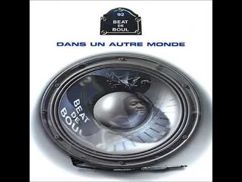 Beat 2 Boul — Beat De Boul - Dans Un Autre Monde - 2007 (ALBUM)