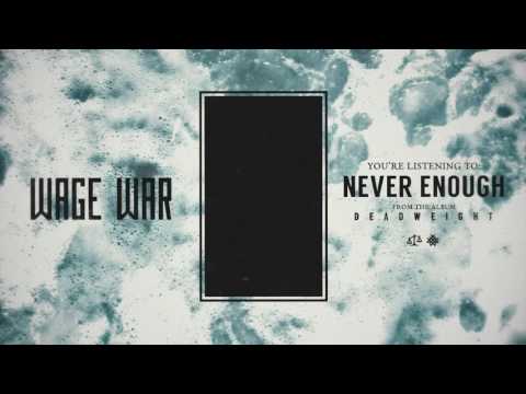 Wage War — Wage War - Never Enough