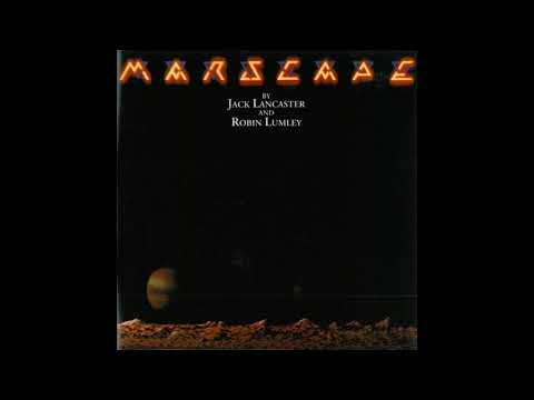 Jack Lancaster — Robin Lumley And Jack Lancatser - Marscape