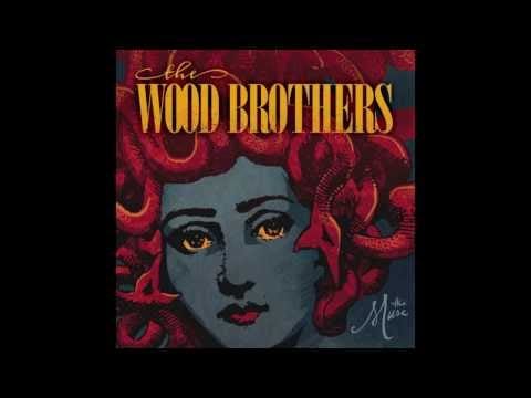 The Wood Brothers — The Wood Brothers - The Muse (Official Audio)
