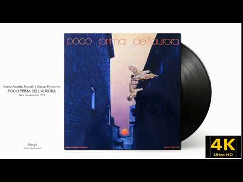 Oscar Prudente — Iva̰n̰o̰ Fossati & Oscar Prud̰ḛn̰t̰ḛ-Poco Prḭm̰a̰  Dell Aur̰o̰r̰a̰ 1973 Full Album