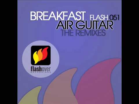 Breakfast (3) — Breakfast - Air Guitar (Breakfast's Campfire Remix) [HQ]