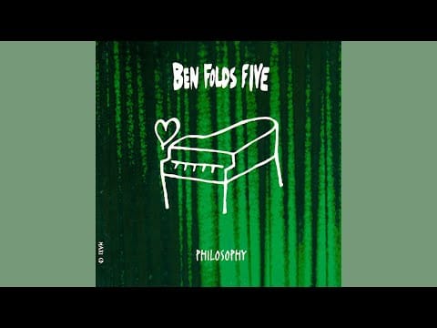Ben Folds Five — Ben Folds Five - Philosophy (Radio Edit)