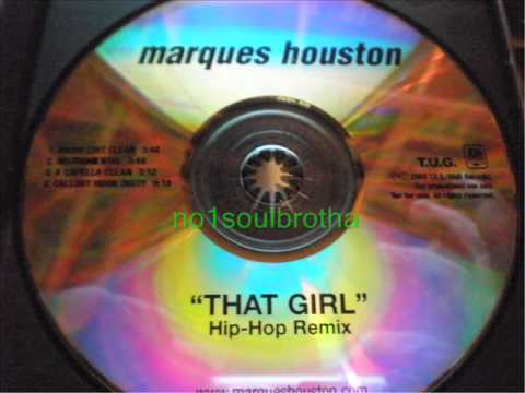 Marques Houston — Marques Houston "That Girl" (Hip Hop Remix - Radio Edit Clean)