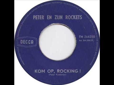 Peter Koelewijn & Zijn Rockets — Peter en zijn Rockets - Kom op rocking ('60)