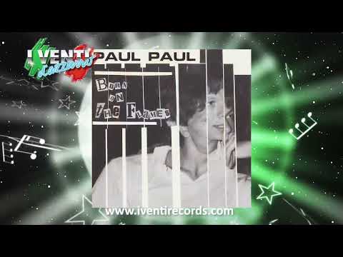Paul Paul — Paul Paul - Burn On The Flames ITALO DISCO