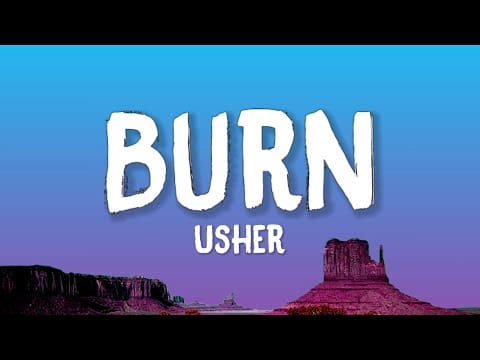 Usher — Usher - Burn (Lyrics)