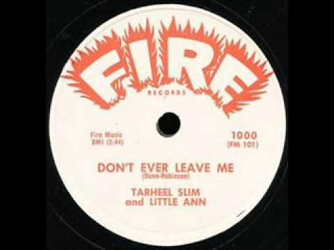 Tarheel Slim & Little Ann — TARHEEL SLIM  LITTLE ANN  Don't Ever Leave Me  1959