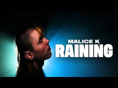 Malice K — Raining