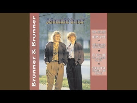 Brunner & Brunner — Sehnsucht in mir