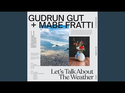 Gudrun Gut — Let's Talk About The Weather (Chapter III)