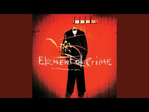 Element of Crime — Bis du zu mir kommst