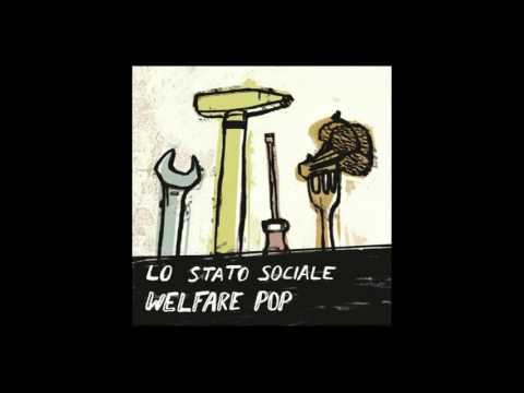 Lo Stato Sociale — Lo Stato Sociale - Welfare Pop (2010) Full Album