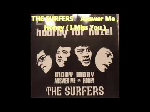 The Surfers (5) — THE SURFERS   -     Answer Me , Honey  I Miss You