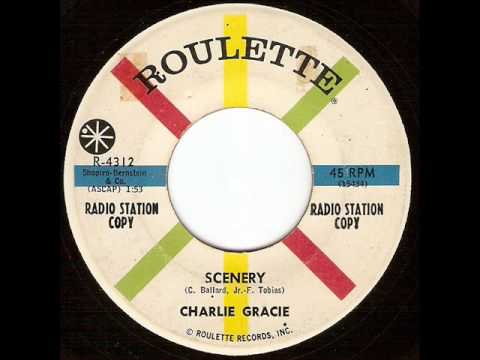 Charlie Gracie — Charlie Gracie - Scenery