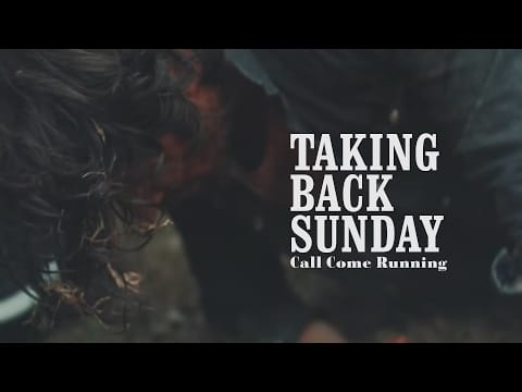 Taking Back Sunday — Call Come Running