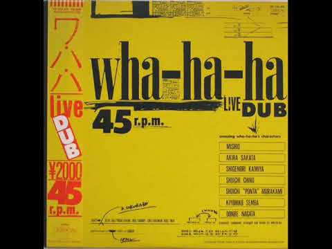 Wha-ha-ha — Wha ha-ha - Live Dub (FULL ALBUM)