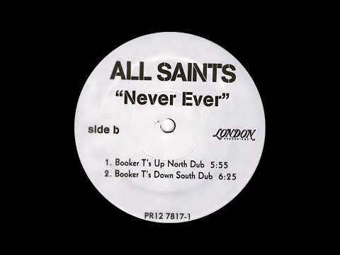 All Saints — All Saints - Never Ever (Booker T's Up North Dub)