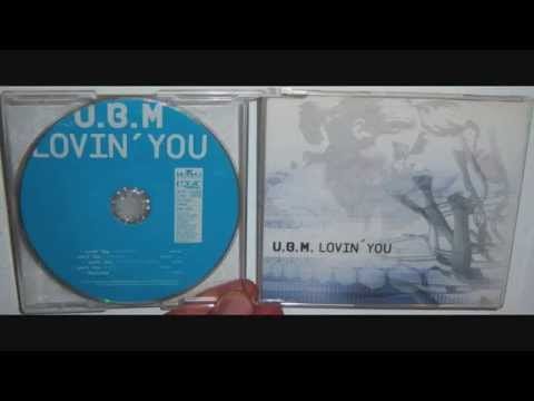 UBM — U.B.M. - Lovin' you (1997 Club mix)
