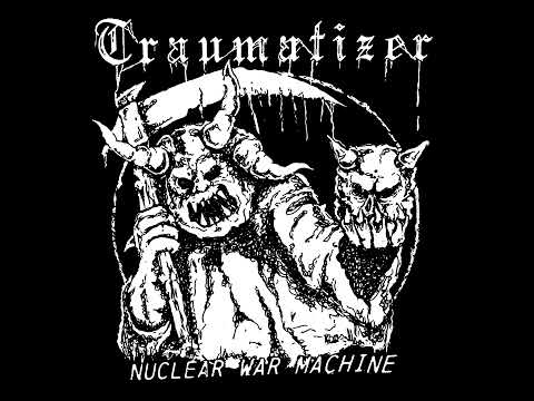 Traumatizer (2) — Traumatizer - Nuclear War Machine [7" EP]