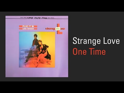 Strange Love — Strange Love – One Time (12" Vinyl Rip)